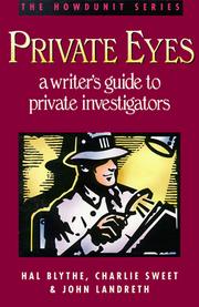 Cover of: Private eyes: a writer's guide to private investigating
