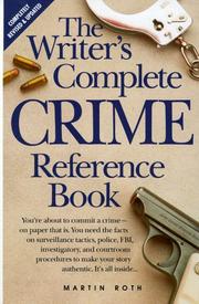 Cover of: The writer's complete crime reference book by Roth, Martin
