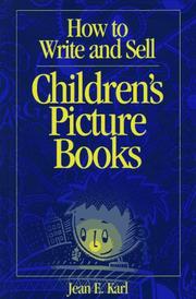 Cover of: How to write and sell children's picture books by Jean Karl