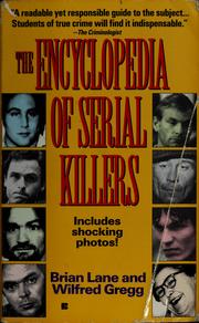 Cover of: The encyclopedia of serial killers by Brian Lane