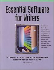 Cover of: Essential software for writers: a complete guide for everyone who writes with a PC