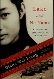 Cover of: Lake with no name: a true story of love and conflict in modern China