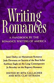 Cover of: Writing romances by a handbook by the Romance Writers of America ; edited by Rita Gallagher and Rita Clay Estrada.