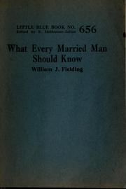 Cover of: What every married man should know by William J. Fielding