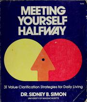 Meeting Yourself Halfway by Sidney B. Simon