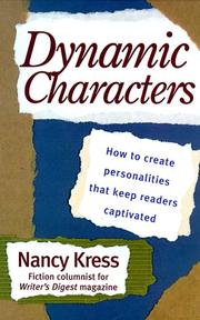 Cover of: Dynamic characters: how to create personalities that keep the reader captivated
