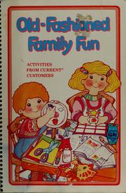 Cover of: Old-fashioned family fun: activities from Current customers