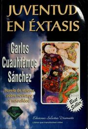 Cover of: Juventud en éxtasis: novela de valores sobre noviazgo y sexualidad