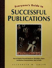 Cover of: Everyone's guide to successful publications: how to produce powerful brochures, newsletters, flyers, and business communications, start to finish