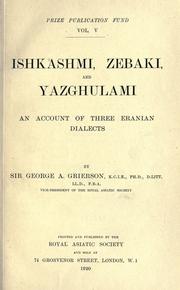 Cover of: Ishkashmi, Zebaki, and Yazghulami, an account of three Eranian dialects