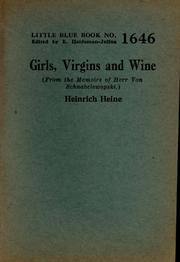 Cover of: Girls, virgins and wine: (from the memoirs of Herr Von Schnabelewopski)