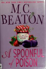 Cover of: A spoonful of poison: an Agatha Raisin mystery