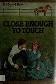 Cover of: Close enough to touch by Richard Peck
