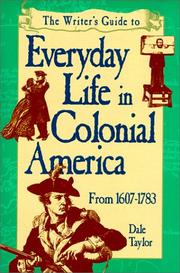Cover of: Writer's Guide to Everyday Life in Colonial America: From 1607-1783 (Writer's Guide to Everyday Life Series)