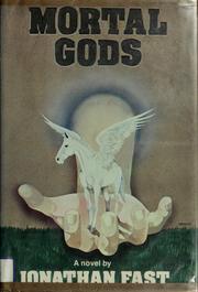Cover of: Mortal gods: a novel