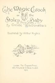 Cover of: The magic crook, or, The stolen baby: a fairy story