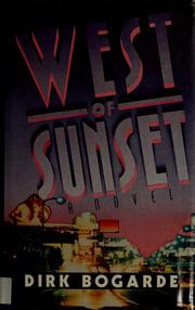 Cover of: West of sunset by Dirk Bogarde