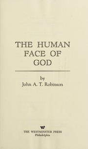 Cover of: The human face of God by John A. T. Robinson