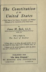 Cover of: The Constitution of the United States: a brief study of the genesis, formulation and political philosophy of the Constitution of the United States