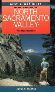 Best short hikes in and around the northern Sacramento Valley by John R. Soares