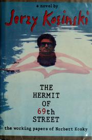 Cover of: The Hermit of Sixty Ninth Street: The Working Papers of Norbert Kosky