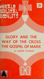 Cover of: Glory and the Way of the Cross: the Gospel of Mark.
