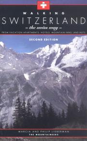 Cover of: Walking Switzerland, the Swiss way: from vacation apartments, hotels, mountain inns, and huts