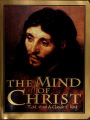 The mind of Christ by T. W. Hunt, Claude V. King