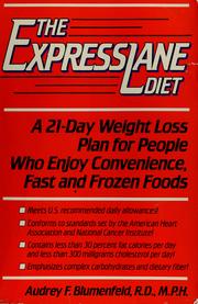 Cover of: The expresslane diet: a 21-day weight loss plan for people who enjoy convenience, fast, and frozen foods