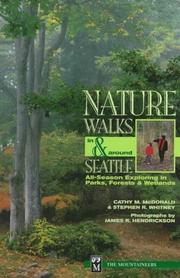 Cover of: Nature walks in & around Seattle: all-season exploring in parks, forests, and wetlands