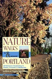Cover of: Nature walks in & around Portland: all-season exploring in parks, forests, and wetlands