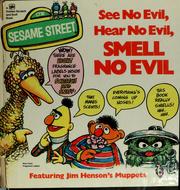 Cover of: See no evil, hear no evil, smell no evil