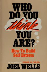 Cover of: Who do you think you are?: how to build self-esteem