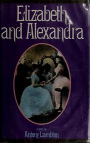 Cover of: Elizabeth and Alexandra