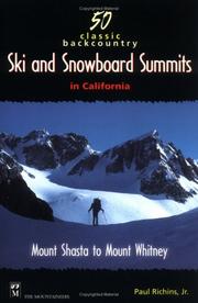 50 Classic Backcountry Ski and Snowboard Summits in California by Paul Richins Jr.
