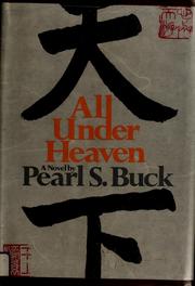 Cover of: All under heaven by Pearl S. Buck