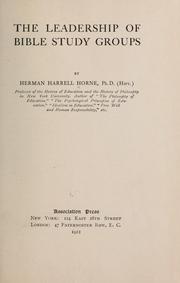 Cover of: The leadership of Bible study groups by Herman Harrell Horne