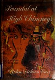 Cover of: Scandal at High Chimneys: a Victorian melodrama.