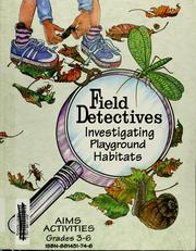 Cover of: Field detectives: investigating playground habitats