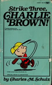 Cover of: Strike Three, Charlie Brown!: Selected Cartoons from 'Big League Peanuts', Vol. 1