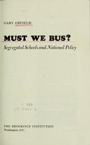 Cover of: Must we bus? by Gary Orfield