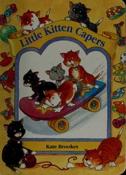 Cover of: Little kitten capers by Katge Brookes