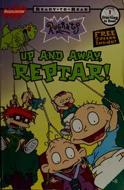 Cover of: Up and away, Reptar! by Sarah Willson