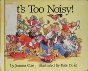 Cover of: It's too noisy!