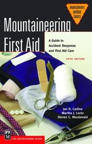 Cover of: Mountaineering First Aid: A Guide to Accident Response and First Aid Care (Mountaineering First Aid)