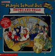 Cover of: The Magic School Bus Shows And Tells: A Book About Archaeology by Jackie Posner