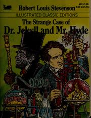 Cover of: The strange case of Dr. Jekyll and Mr. Hyde