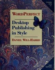 Cover of: WordPerfect: desktop publishing in style : the expert's guide to WordPerfect & graphic design