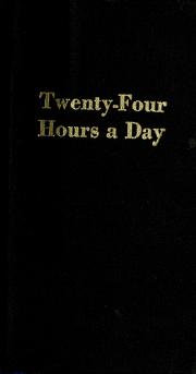 Cover of: Twenty-four hours a day.