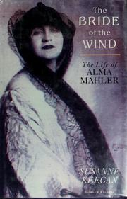 Cover of: The bride of the wind: the life and times of Alma Mahler-Werfel